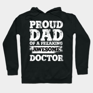 Proud dad of a awesome doctor men Hoodie